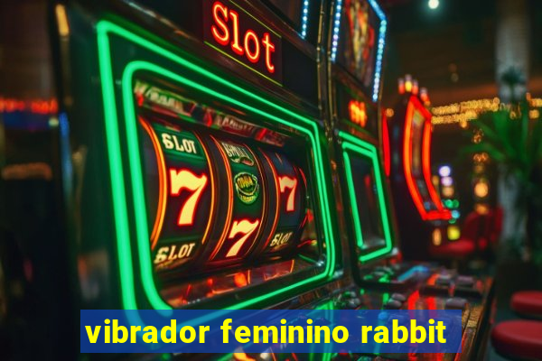 vibrador feminino rabbit